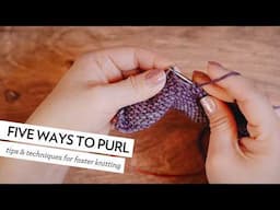 Five Ways to Purl! Introducing Portuguese and Norwegian Knitting