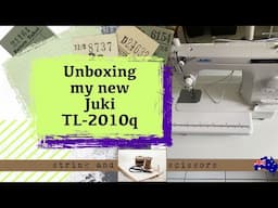 My New Sewing Machine: Unboxing my new Juki TL-2010q