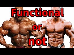 Is Bodybuilding Functional? | Why I think it is