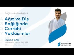 Ağız ve Diş Sağlığında Cerrahi Yaklaşımlar