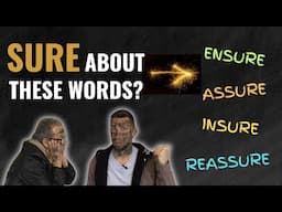 Confused by ENSURE, REASSURE, INSURE, ASSURE? Learn the Differences!