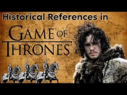 Historical References in Game of Thrones