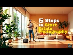 5 Steps to Start Real Estate Photography Today 📸