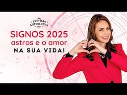 Os SIGNOS no AMOR em 2025