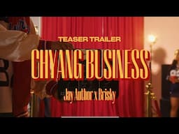 Jay Author ft. Brisky - CHYANG BUSINESS (TEASER)