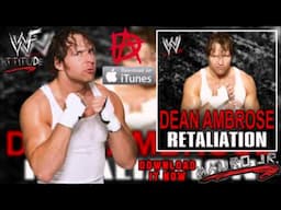 WWE: Retaliation V1 (Dean Ambrose) - Single [iTunes Released] + Download Link