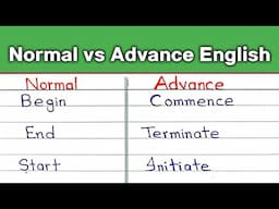 Normal English vs Advance English || Improve your English vocabulary