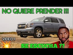 CHEVROLET TAHOE NO PRENDE DA MARCHA PERO NO ENCIENDE