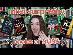 MY MOST SURPRISING BOOKS OF 2024 | the books that shocked me the most