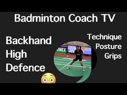 Backhand High Defence - Badminton Skill, Technique & Speed 2019