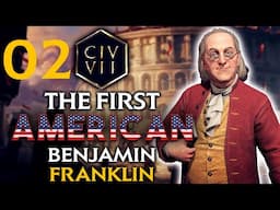 BUILDING THE 1ST ARMY OF ROME! Civilization VII - Benjamin Franklin - Let's Play Gameplay #2