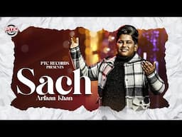 Sach (Full Song) Arfaan Khan | Latest Punjabi Songs 2024 | PTC Records