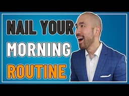 NAIL YOUR MORNING ROUTINE - EPISODE 001