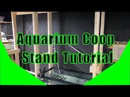 Aquarium Coop Stand Build Tutorial