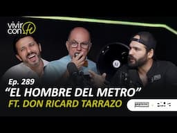 289. "El hombre del Metro" - Ft. Don Ricard Tarrazo