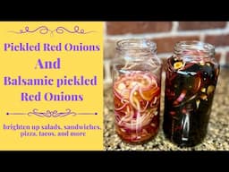 Pickled Red Onions VS Pickled Balsamic Red Onions