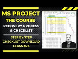 MS Project: The Course | Video 24: Complete Recovery Process With Checklist For Download Link