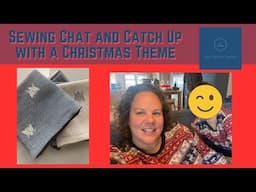 Sewing Chat and Catch Up with a Christmas Theme