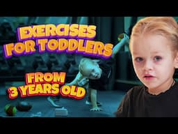 Kids Workout from 3 Years Old ║ Exercises for Toddlers ║ Physical Development of the Child