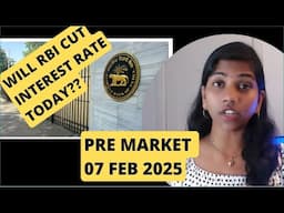 "RBI Interest Rate - All we need to Know " Pre Market Report- Nifty & Bank Nifty, 07 Feb 2025, Range