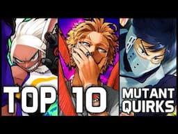 Top 10 Mutant Quirks In My Hero Academia