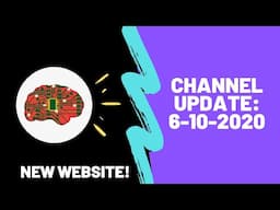 NEW WEBSITE: Channel Update (6-10-2020)