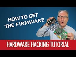 #04 - How To Get The Firmware - Hardware Hacking Tutorial