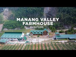 Manang Valley and Farmhouse, Bhratang : Leading the Eco Tourism Game from the valleys of Manang!