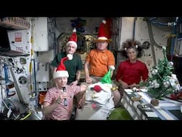 Space Station Astronauts Deliver a Christmas Message for 2024