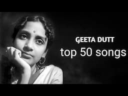 Top 50 Songs of Geeta Dutt || MUZIX