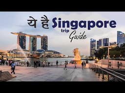 Singapore Trip Travel Guide, Gardens by the Bay, Sentosa, Marina Bay Sands, Itinerary: 5, 7 Days