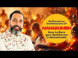 MasterClass: All Planetary Combinations of Kumbh 2025, How to Burn your Bad Karma in Maha Kumbh