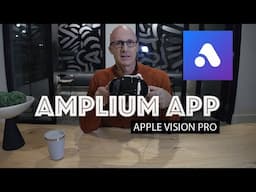 New AMPLIUM Immersive Video App (For Apple Vision Pro)