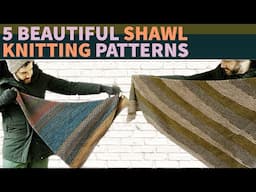 5 Shawl Patterns You'll LOVE to Knit!