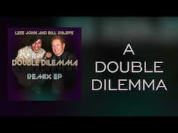 Leee John &  Bill Sharpe Double Dilemma ( Official Lyric )