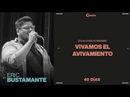 Día 35 - 40 días de ayuno y oración | Eric Bustamente