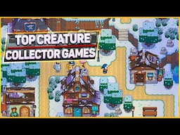 15 Best Games About Collecting Creatures