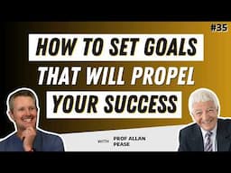 Achieve Your Dreams: Turn Your Goals Into Reality With Allan Pease