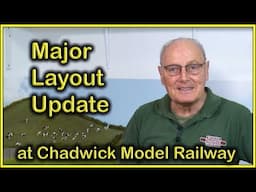 Major Layout Update at Chadwick Model Railway | 240.