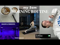 5AM *REALISTIC* MORNING ROUTINE | healthy habits, pilates instructor + staying motivated, my 5-9am