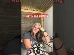 ADHD and crafting… #iykyk