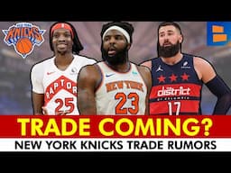 🚨 Knicks Trade Rumors Are HOT ft. Mitchell Robinson, Chirs Boucher, Jonas Valanciunas, Jericho Sims