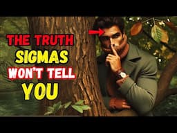 8 Things Sigma Males NEVER Tell Anyone (But You Should Know!)