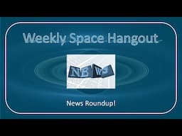 Weekly Space Hangout: 11-JAN-2023: The Final Episode