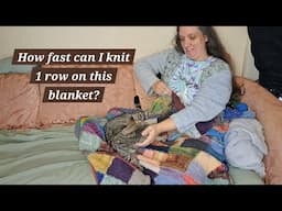 How Fast can I Knit? Blanket Knitting