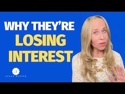 Why They’re Losing Interest—And How to Fix It | Dating & Relationship Advice