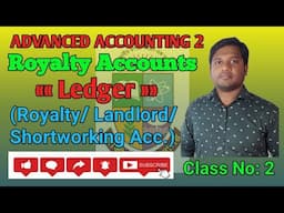 Royalty Accounts | Ledger Accounts | Advanced Accounting 2 | Class no 2 |