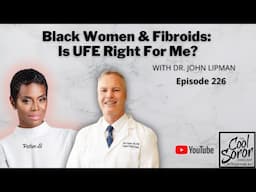 Black Women & Fibroids: Is UFE Right for Me?