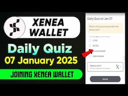 07 JANUARY Xenea wallet Daily Quiz | Join Xenea wallet to get 1000 Gems