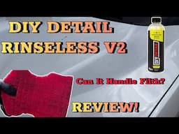 DIY Detail Rinseless v2 & Legacy Sponge v2 Review - Can It Handle Filthy